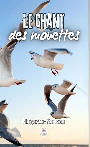 Téléchargez le livre :  Le chant des mouettes