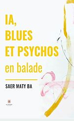 Télécharger le livre :  IA, blues et psychos en balade