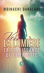 Télécharger le livre :  Vers la lumière