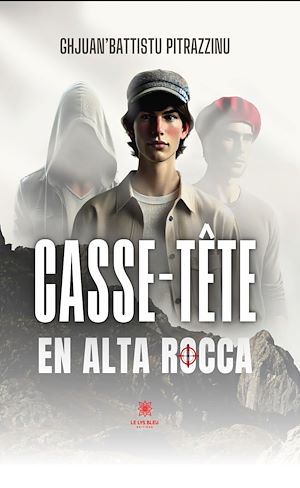 Téléchargez le livre :  Casse-tête en Alta Rocca