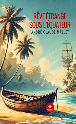 Download the eBook: Rêve étrange sous l'équateur