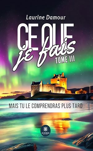 Download the eBook: Ce que je fais - Tome 3