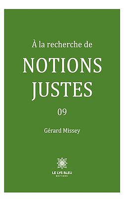 Télécharger le livre :  À la recherche de notions justes - Tome 9