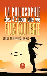 Télécharger le livre :  La philosophie des 4 S pour une vie plus équilibrée