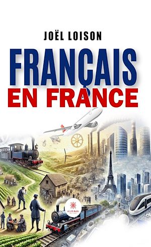 Téléchargez le livre :  Français en France