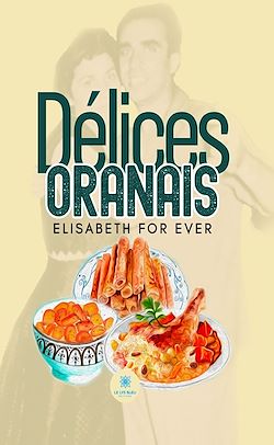 Télécharger le livre :  Délices oranais