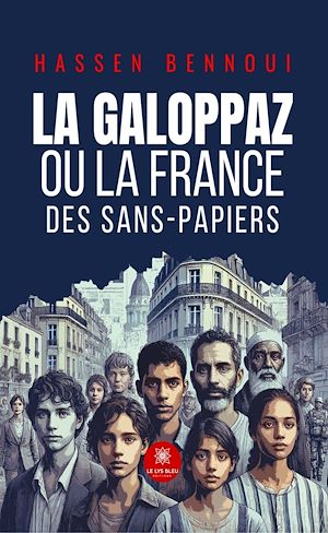 Téléchargez le livre :  La Galoppaz ou la France des sans-papiers