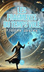 Télécharger le livre :  Les fragments du temps volé
