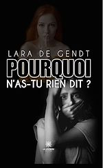 Télécharger le livre :  Pourquoi n'as-tu rien dit ?