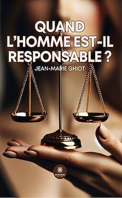 Télécharger le livre :  Quand l'homme est-il responsable ?