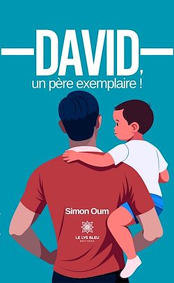 Télécharger le livre :  David, un père exemplaire !