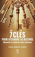 Télécharger le livre :  Les 7 clés pour atteindre sa destinée