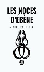Télécharger le livre :  Les noces d'ébène
