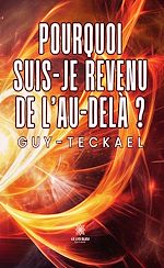 Télécharger le livre :  Pourquoi suis-je revenu de l'au-delà ?