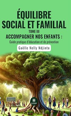Télécharger le livre :  Équilibre social et familial - Tome 3