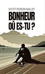 Télécharger le livre :  Bonheur où es-tu ?