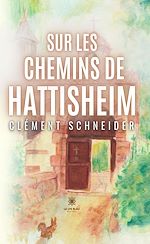 Télécharger le livre :  Sur les chemins de Hattisheim