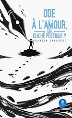 Download this eBook Ode à l'amour,un cliché poétique ?