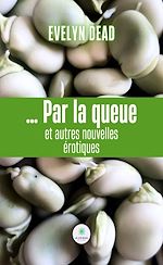 Télécharger le livre :  … Par la queue et autres nouvelles érotiques