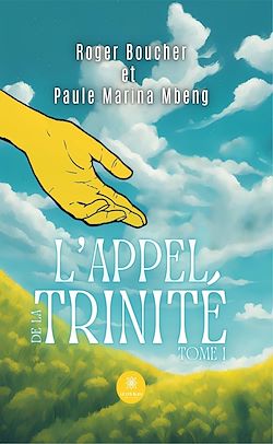 Télécharger le livre :  L'Appel de la Trinité - Tome 1