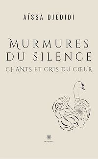 Téléchargez le livre :  Murmures du silence