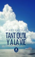 Télécharger le livre :  Tant qu'il y a la vie