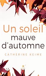 Télécharger le livre :  Un soleil mauve d'automne
