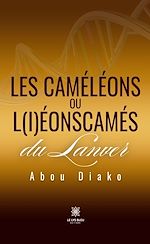 Télécharger le livre :  Les caméléons ou l(i)éonscamés du Lanver