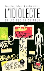 Télécharger le livre :  L'idiolecte ou les récits cutanés