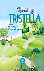 Télécharger le livre :  Tristella et le chemin du Ventsidoux