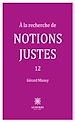 Télécharger le livre :  À la recherche de notions justes - Tome 12
