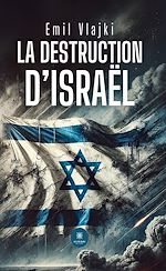 Download this eBook La destruction d'Israël