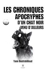 Download this eBook Les chroniques apocryphesd'un chat noir venu d'ailleurs