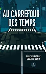 Télécharger le livre :  Au carrefour des temps
