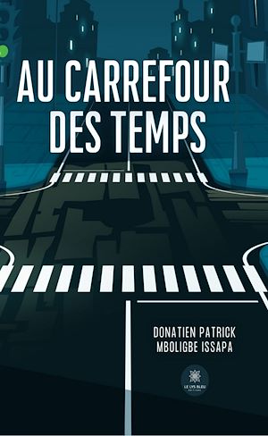 Téléchargez le livre :  Au carrefour des temps