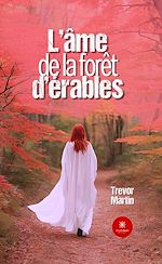 Download this eBook L'âme de la forêt d'érables