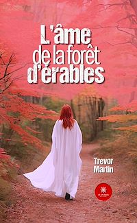 Téléchargez le livre :  L'âme de la forêt d'érables