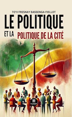 Télécharger le livre :  Le politique et la politique de la cité