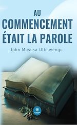 Télécharger le livre :  Au commencement était la Parole