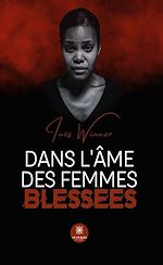 Télécharger le livre :  Dans l'âme des femmes blessées