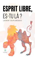 Download this eBook Esprit libre, es-tu là ?