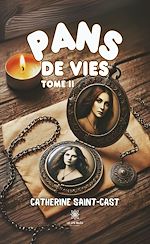 Télécharger le livre :  Pans de vies - Tome 2