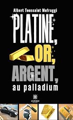 Télécharger le livre :  Platine, or, argent, au palladium