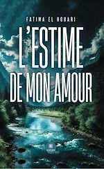 Download this eBook L'estime de mon amour