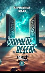 Download this eBook La prophétie du désert - Tome 1