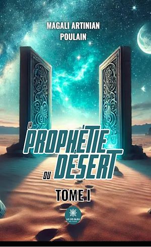 Download the eBook: La prophétie du désert - Tome 1