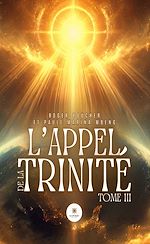 Télécharger le livre :  L'Appel de la Trinité - Tome 3