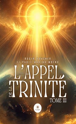 Télécharger le livre :  L'Appel de la Trinité - Tome 3