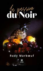 Télécharger le livre :  La passion du Noir