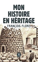 Télécharger le livre :  Mon histoire en héritage